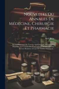 Nouvelles Ou Annales De Médecine, Chirurgie Et Pharmacie