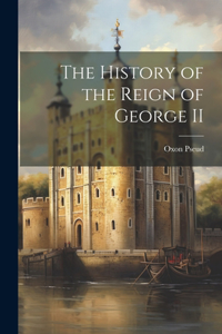 History of the Reign of George II