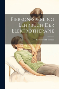 Pierson-Sperling Lehrbuch Der Elektrotherapie