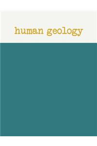 Human Geology