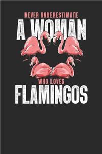 Never Underestimate A Woman Who Loves Flamingos