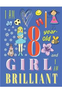 I Am an 8-Year-Old Girl and I Am Brilliant