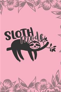 Sloth Mode