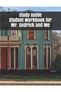 Study Guide Student Workbook for Mr. Gedrick and Me
