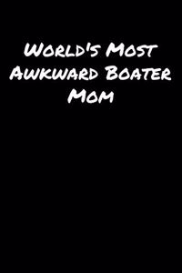 World's Most Awkward Boater Mom
