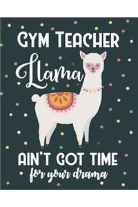 Gym Teacher Llama Ain't Got Time For Your Drama