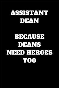 Assistant Dean Because Deans Need Heroes Too