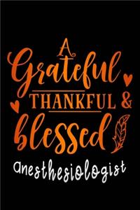 grateful thankful & blessed Anesthesiologist