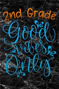 2nd good vibes only