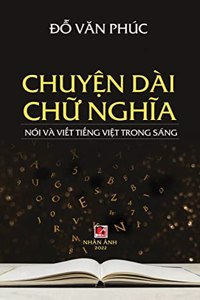 Chuyện D�i Chữ Nghĩa (hard cover)