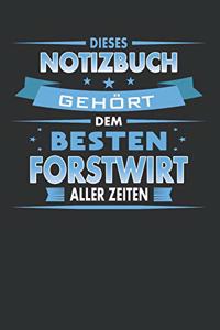 Dieses Notizbuch Gehört Dem Besten Forstwirt Aller Zeiten