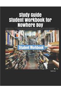 Study Guide Student Workbook for Nowhere Boy