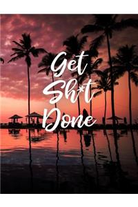 Get Sh*t Done