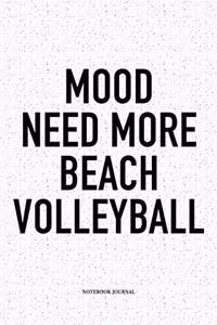 Mood Need More Beach Volleyball