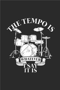 The Tempo Is Whatever I Say It Is