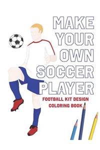 Make Your Own Soccer Player