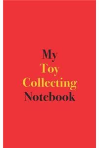 My Toy Collecting Notebook