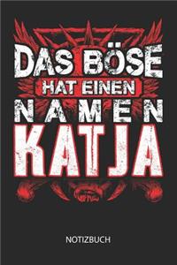 Das Böse hat einen Namen - Katja - Notizbuch