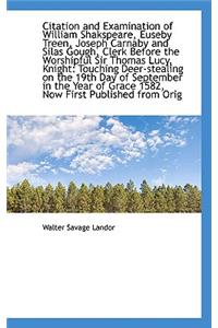 Citation and Examination of William Shakspeare, Euseby Treen, Joseph Carnaby and Silas Gough, Clerk