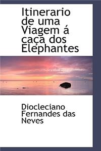 Itinerario de Uma Viagem a Caca DOS Elephantes