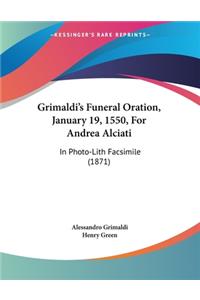 Grimaldi's Funeral Oration, January 19, 1550, For Andrea Alciati
