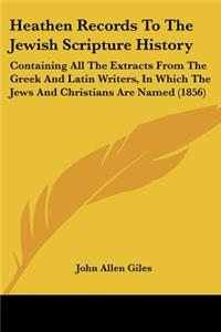 Heathen Records To The Jewish Scripture History