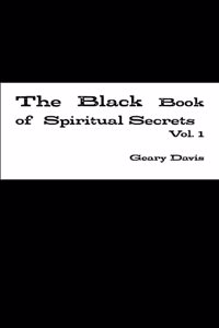 Black Book of Spiritual Secrets Vol. 1