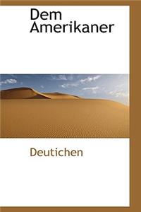 Dem Amerikaner