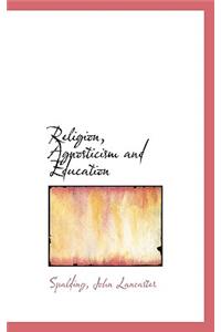 Religion, Agnosticism and Education