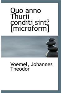 Quo Anno Thurii Conditi Sint? [Microform]