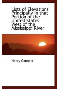 Lists of Elevations Principally in That Portion of the United States West of the Mississippi River