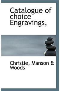 Catalogue of Choice Engravings