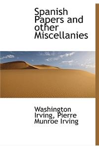 Spanish Papers and Other Miscellanies