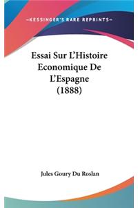 Essai Sur L'Histoire Economique De L'Espagne (1888)