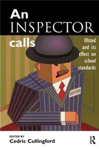 Inspector Calls: OFSTED and Its Effect on School Standards