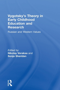 Vygotsky’s Theory in Early Childhood Education and Research