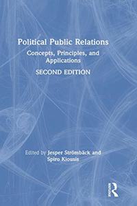 Political Public Relations: Concepts, Principles, and Applications