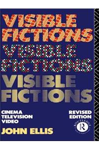 Visible Fictions: Cinema: Television: Video