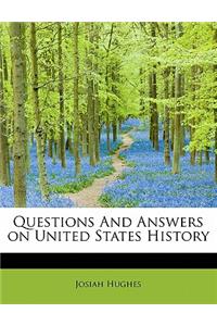 Questions and Answers on United States History