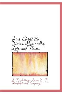 Jesus Christ the Divine Man