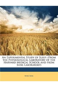An Experimental Study of Sleep