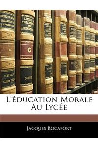 L'Education Morale Au Lycee