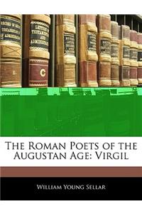 The Roman Poets of the Augustan Age