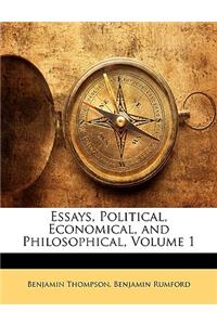 Essays, Political, Economical, and Philosophical, Volume 1