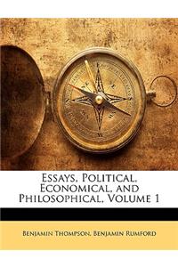 Essays, Political, Economical, and Philosophical, Volume 1