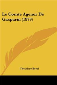 Le Comte Agenor De Gasparin (1879)