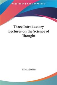 Three Introductory Lectures on the Science of Thought