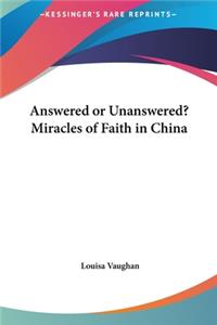 Answered or Unanswered? Miracles of Faith in China