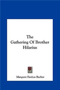 The Gathering Of Brother Hilarius