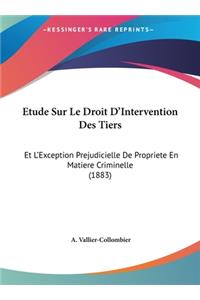 Etude Sur Le Droit D'Intervention Des Tiers